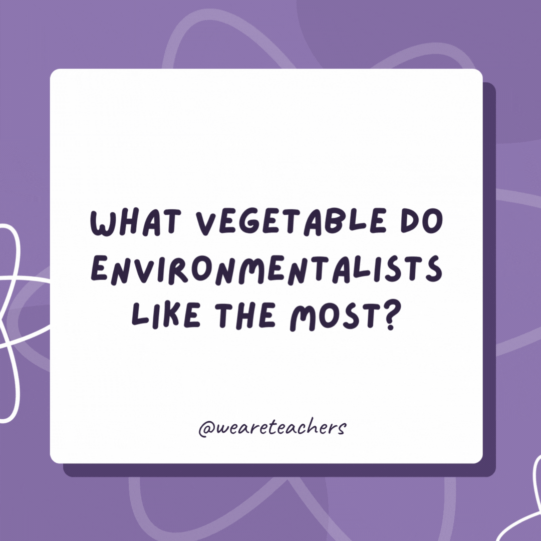 What vegetable do environmentalists like the most?

Green peas.